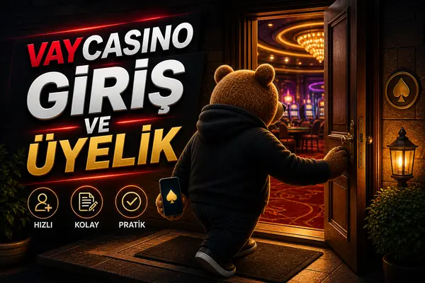 Vaycasino Giriş ve Üyelik